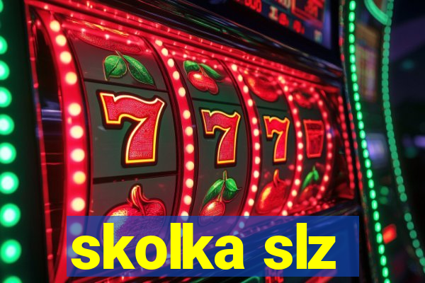 skolka slz